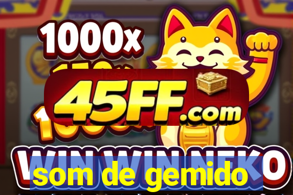 som de gemido